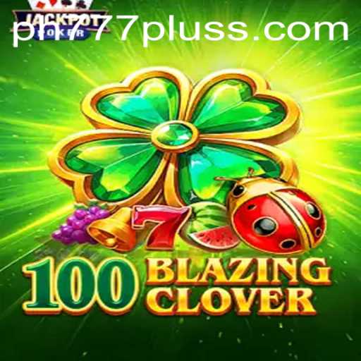 A Deep Dive into 100BlazingClover